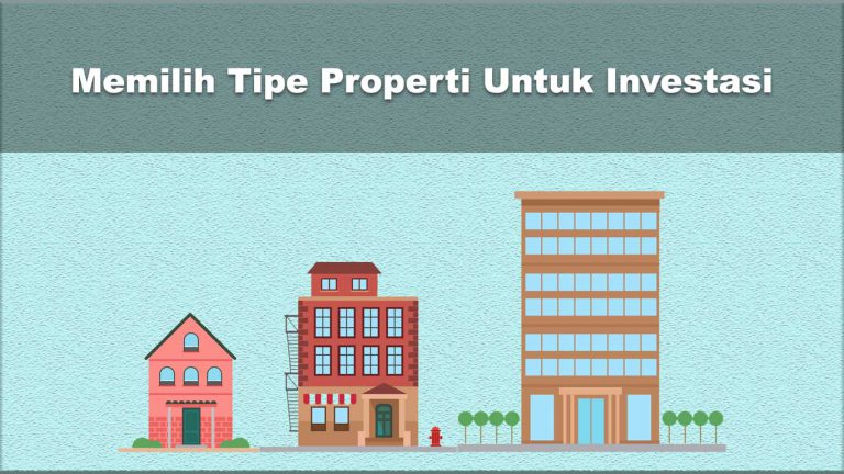 memilih-tipe-properti-untuk-investasi